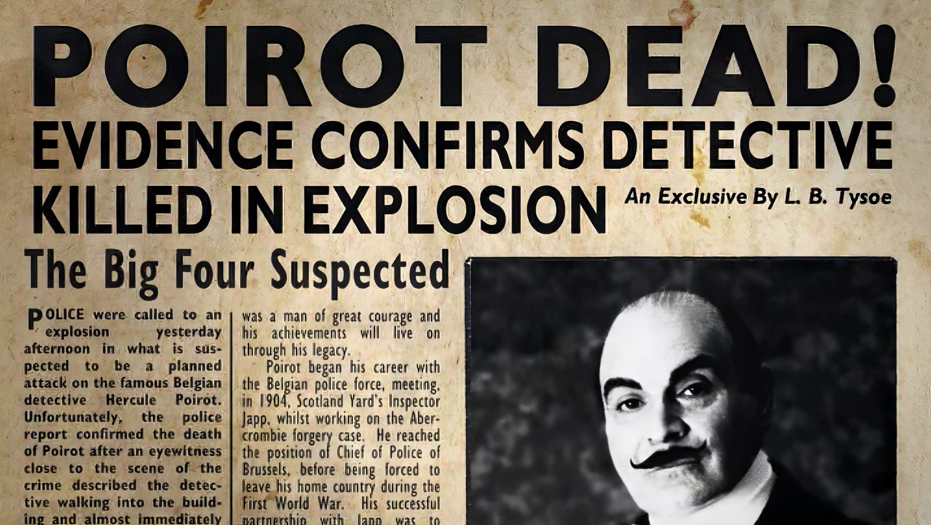 6 августа 1975 года на первой полосе газеты «The New York Times» был опубликован некролог вымышленного персонажа Эркюля Пуаро. Заголовок гласил: «Прославленный бельгийский детектив Эркюль Пуаро мёртв».  